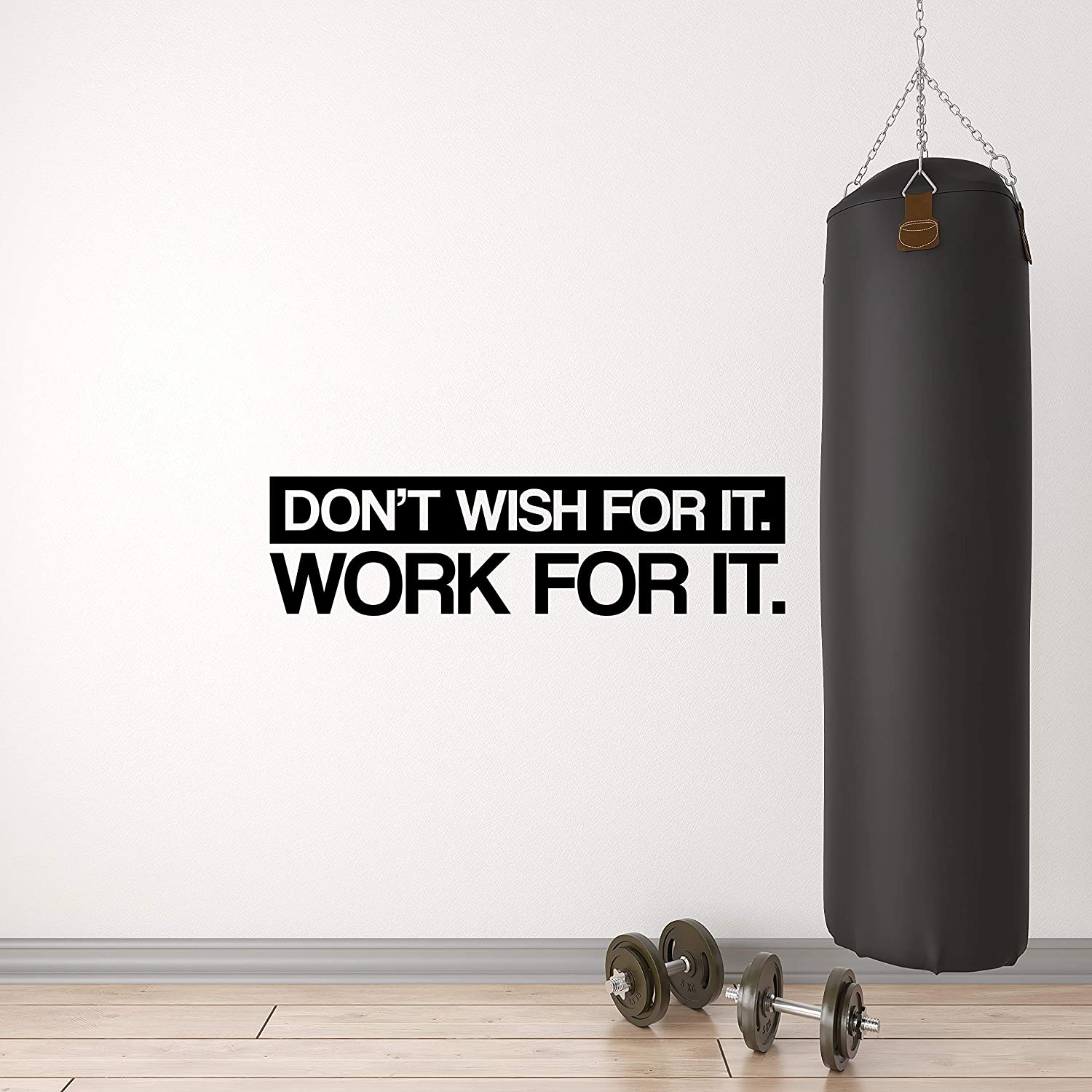 Vinyl Wall Decal Don't Wish For It Work For It Phrase Quote Stickers  (g5555)