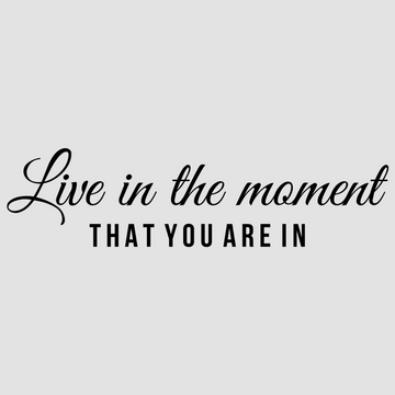 Bring positivity to your space with Live in the Moment That You Are In in white; black. A stylish choice for motivational wall decor in offices and homes.  motivational wall decal, inspirational wall quotes, inspirational wall stickers, motivational wall decal for office.