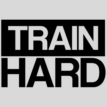 Train Hard