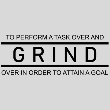 Grind