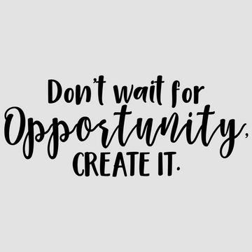 motivational wall decal, inspirational wall quotes, inspirational wall stickers, motivational wall decal for office, don't wait for opportunity create it