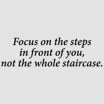 motivational wall decal, inspirational wall quotes, inspirational wall stickers, motivational wall decal for office, focus on the steps in front of you, not the whole staircase