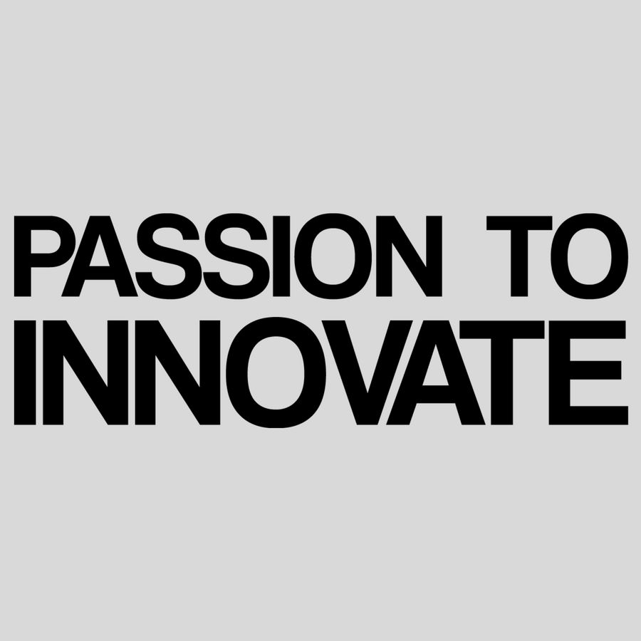 Passion to Innovate