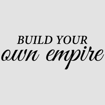 motivational wall decal, inspirational wall quotes, inspirational wall stickers, motivational wall decal for office, build your own empire