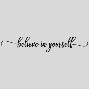 Believe in Yourself