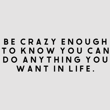 motivational wall decal, inspirational wall quotes, inspirational wall stickers, motivational wall decal for office, be crazy enough to know you can do anything you want in life