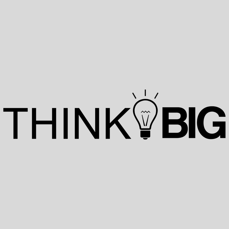 Think Big