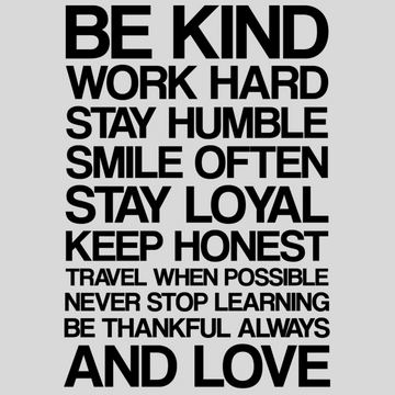 Be Kind Work Hard Stay Humble