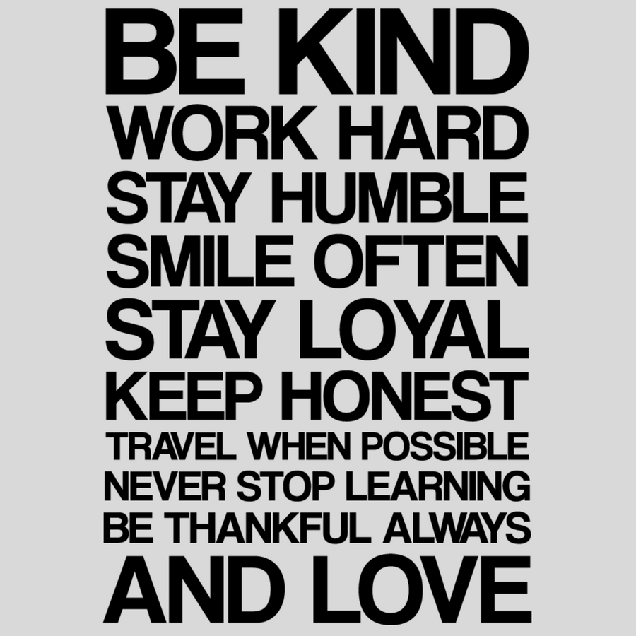 Be Kind Work Hard Stay Humble