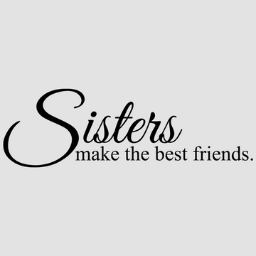 Motivational wall decal featuring inspirational wall quotes and stickers for sisters-make-the-best-friends. <p>Celebrate the unique bond between sisters with this charming wall decal that reads, <em>Sisters Make The Best Friends.</em> Perfect for bedrooms, living rooms, or shared spaces, this heartfelt quot...