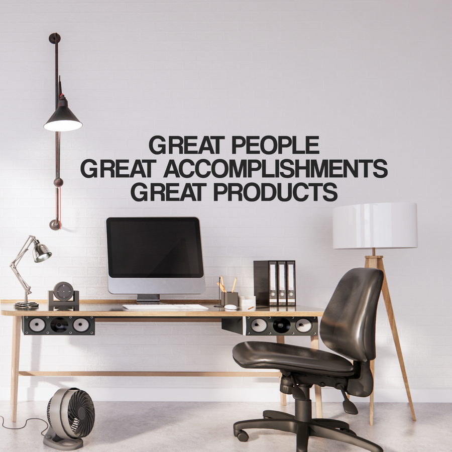 Great People. Great Accomplishments. Great Products.