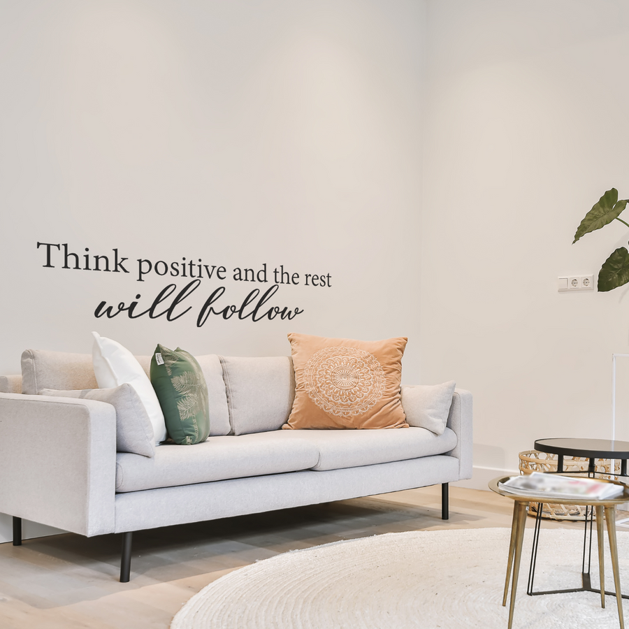 Motivational wall decal featuring inspirational wall quotes and stickers for think-positive-and-the-rest-will-follow. 