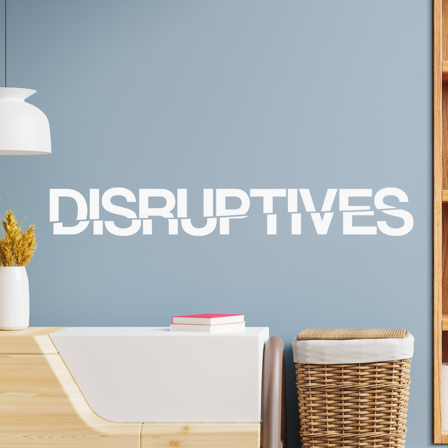 Disruptives