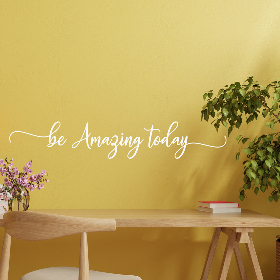 Be Amazing Today