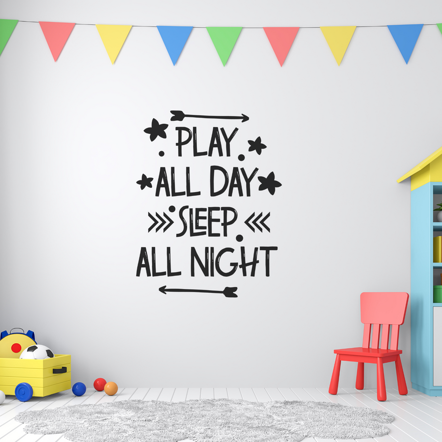 Motivational wall decal featuring inspirational wall quotes and stickers for play-all-day-sleep-all-night. 