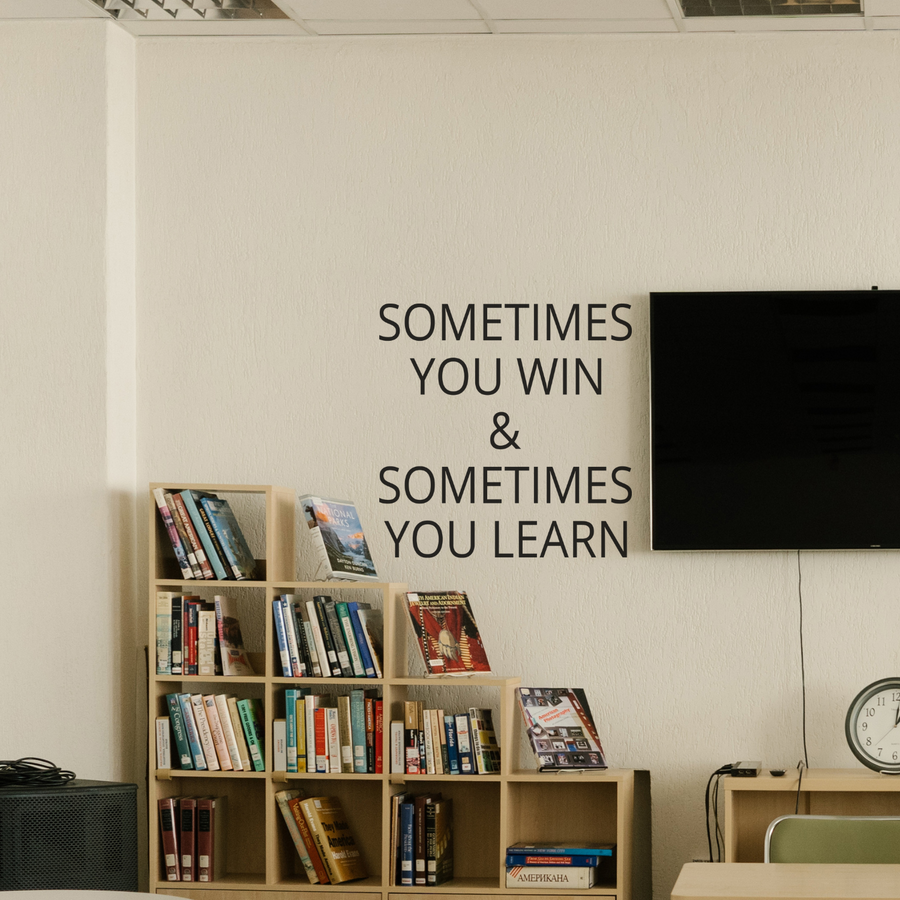 Motivational wall decal featuring inspirational wall quotes and stickers for sometimes-you-win-sometimes-you-learn. 