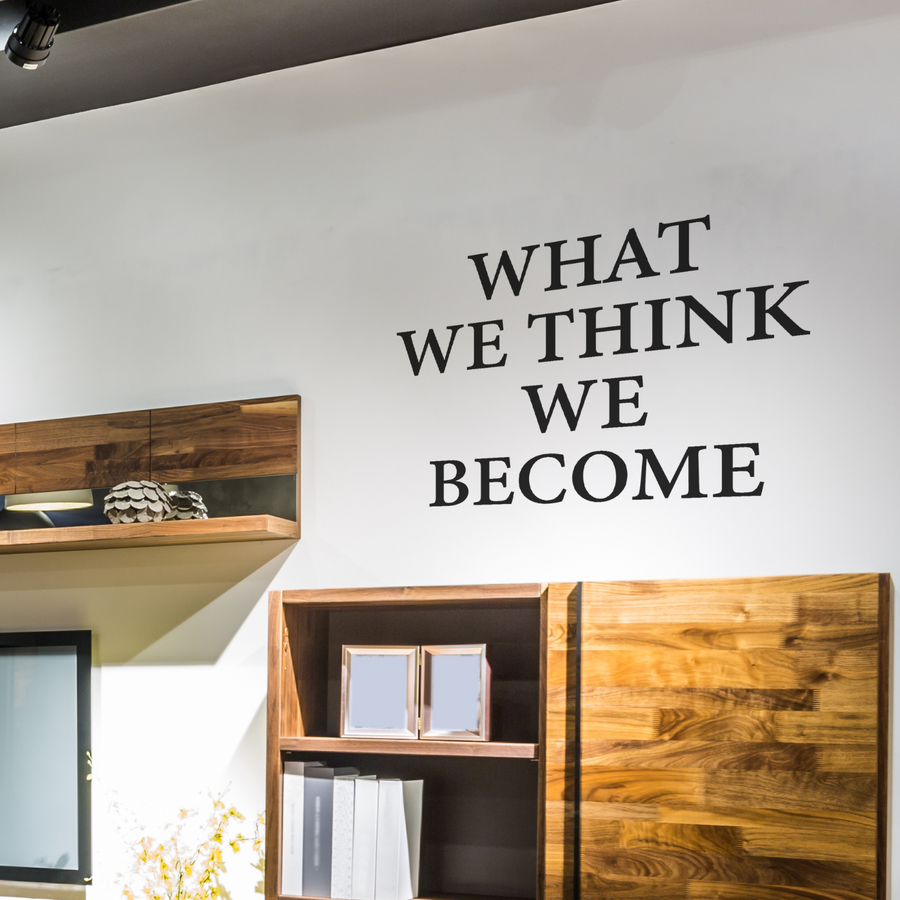 Motivational wall decal featuring inspirational wall quotes and stickers for what-we-think-we-become. 