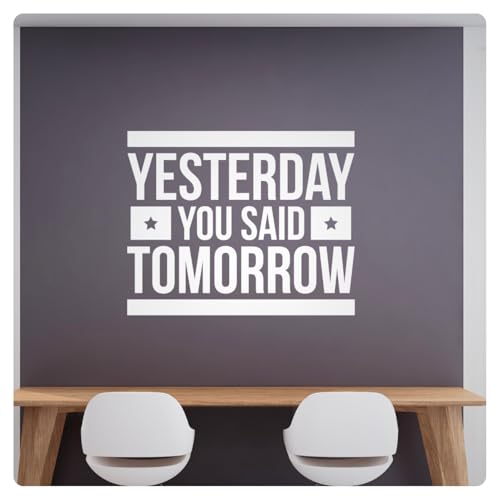 My Vinyl Story - Yesterday You Said Tomorrow - Inspirational Motivational Wall Decal Sticker Quote Art Decor Saying for Home Office Classroom Gym Daily Reminder, Removable