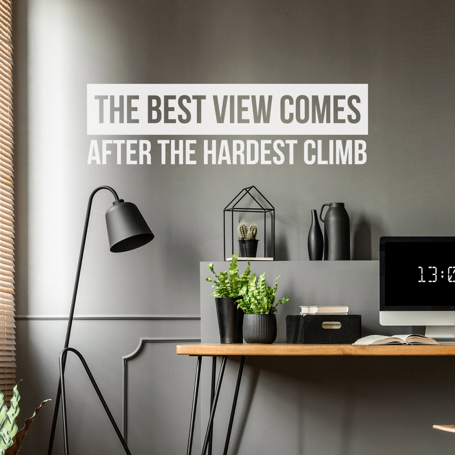 Motivational wall decal featuring inspirational wall quotes and stickers for the-best-view-comes-after-the-hardest-climb. 