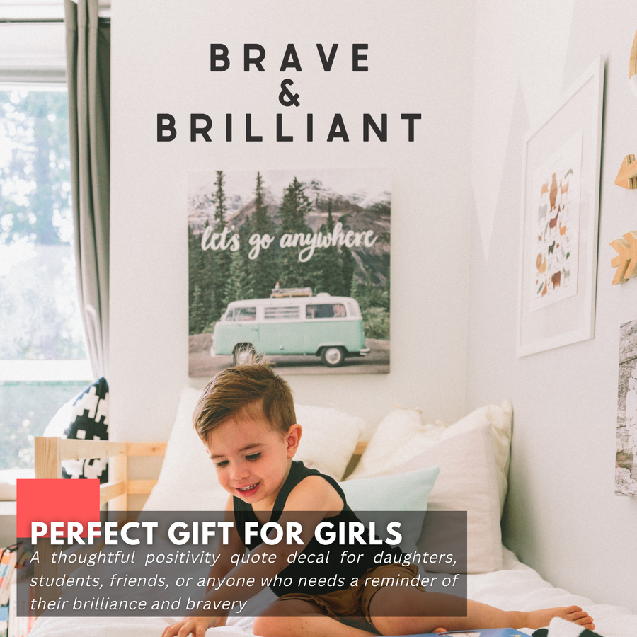 Brilliiant Sticker Brave and Brilliant - Inspirational Motivational Wall Decal Sticker Qu ...