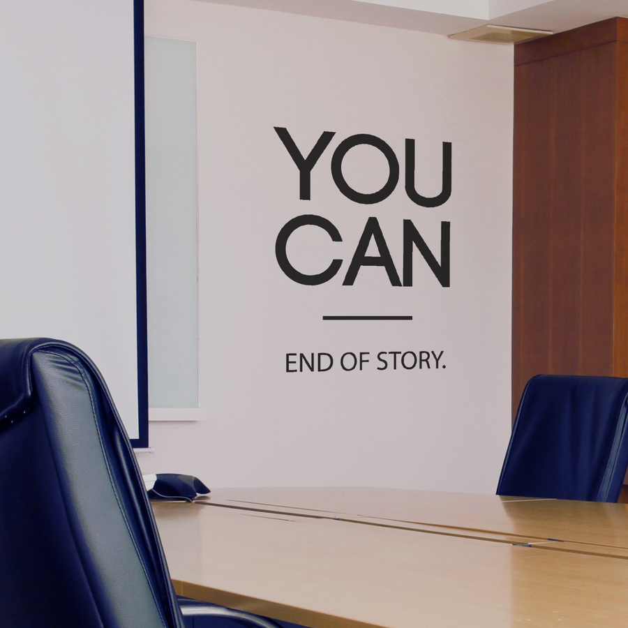 You Can. End of Story