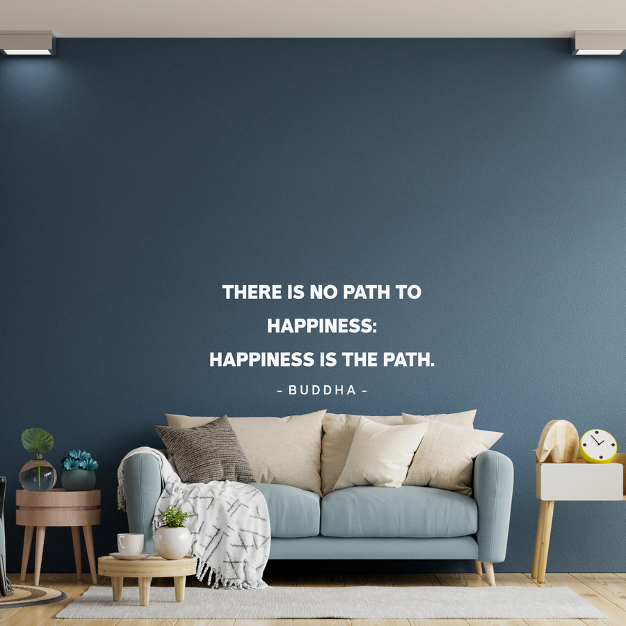 Motivational wall decal featuring inspirational wall quotes and stickers for there-is-no-path-to-happiness-happiness-is-the-path-buddha. 