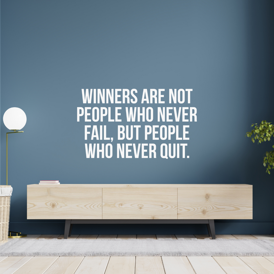 Motivational wall decal featuring inspirational wall quotes and stickers for winners-are-not-people-who-never-fail-but-people-who-never-quit. 