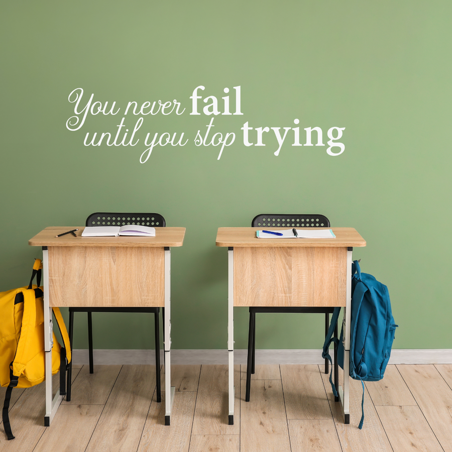 Motivational wall decal featuring inspirational wall quotes and stickers for you-never-fail-until-you-stop-trying. 