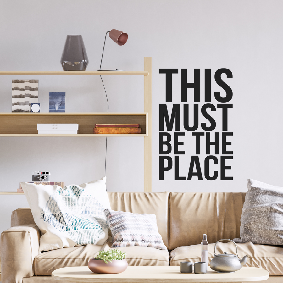 Motivational wall decal featuring inspirational wall quotes and stickers for this-must-be-the-place. 