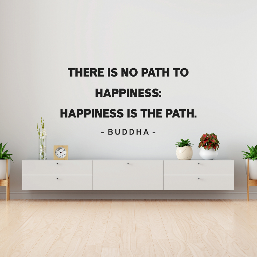 Motivational wall decal featuring inspirational wall quotes and stickers for there-is-no-path-to-happiness-happiness-is-the-path-buddha. 