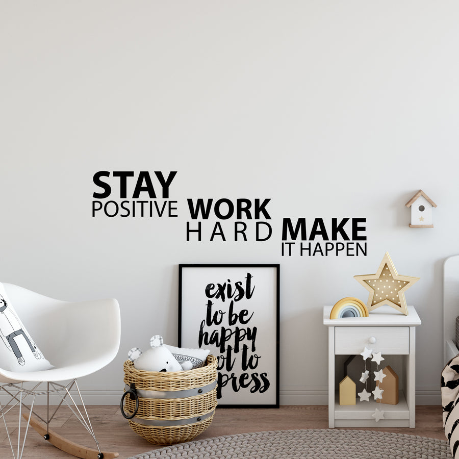 Motivational wall decal featuring inspirational wall quotes and stickers for stay-positive-work-hard-make-it-happen. 