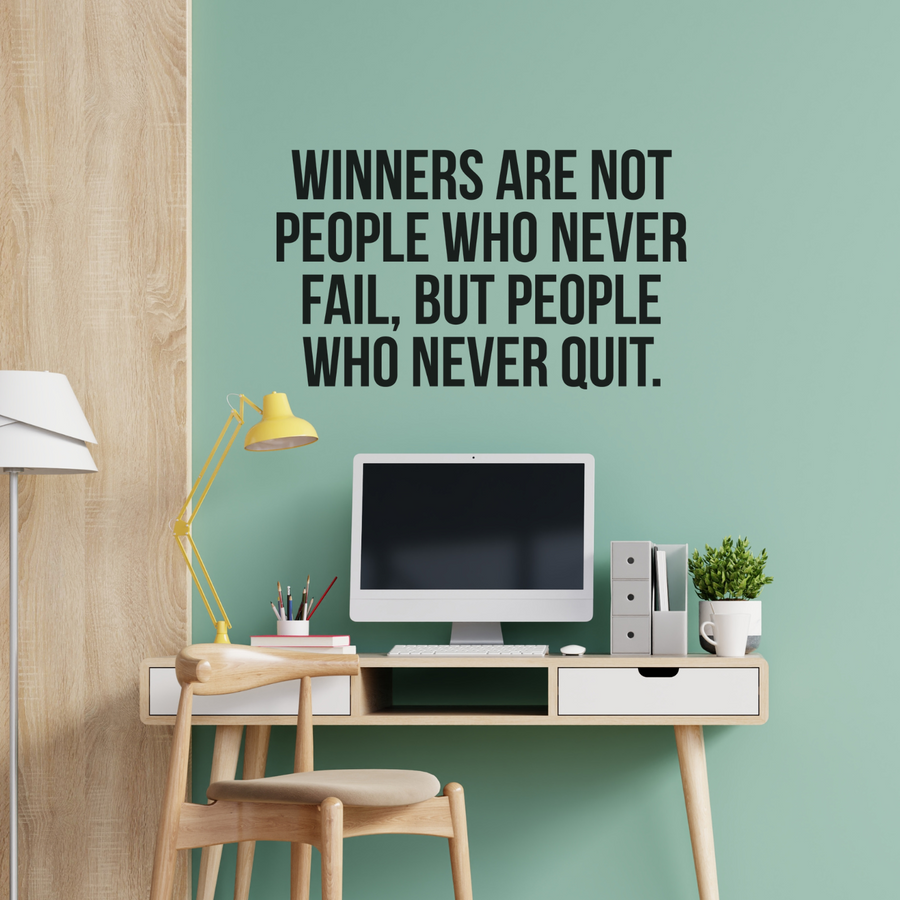 Motivational wall decal featuring inspirational wall quotes and stickers for winners-are-not-people-who-never-fail-but-people-who-never-quit. 