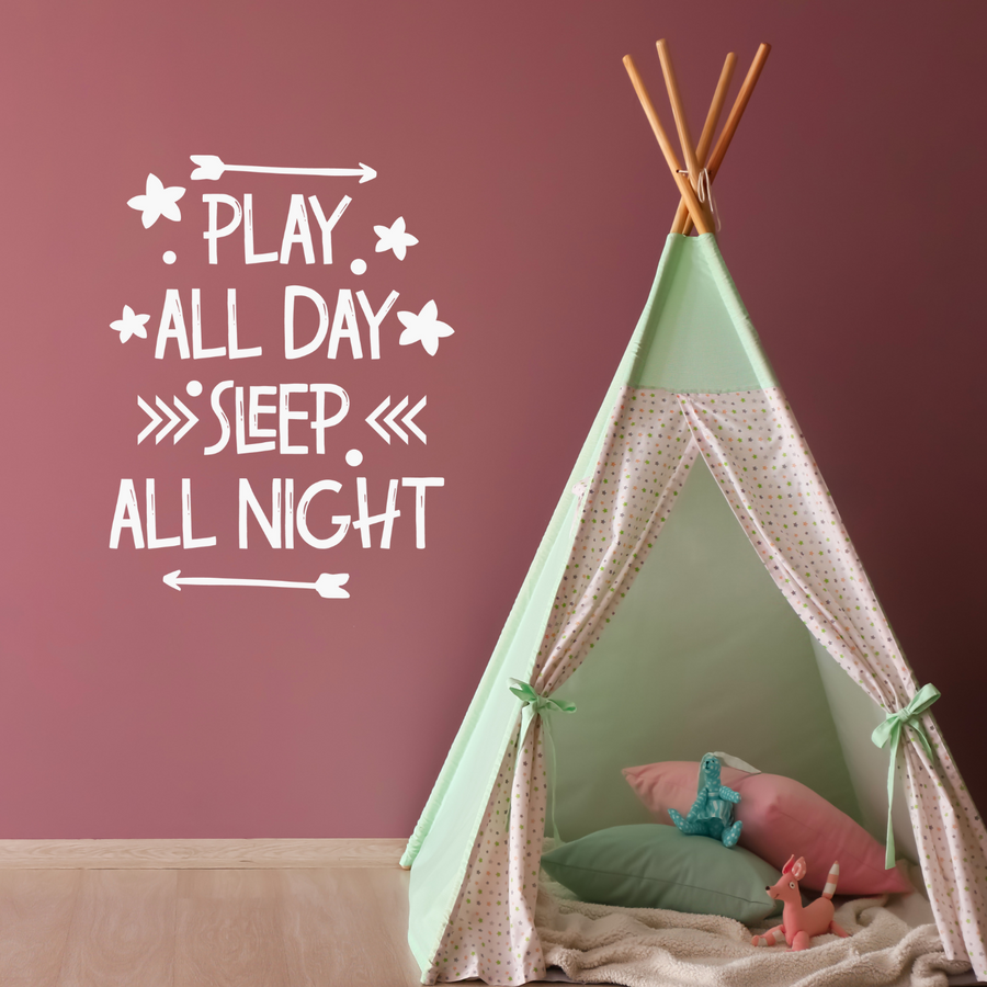 Motivational wall decal featuring inspirational wall quotes and stickers for play-all-day-sleep-all-night. 