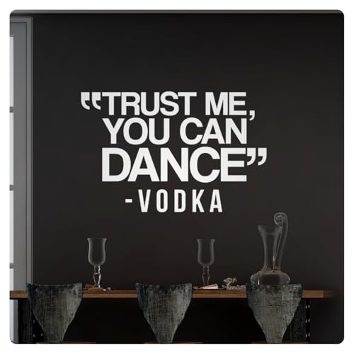My Vinyl Story - Trust Me You Can Dance - Funny Wall Decal Sticker Quote Art Decor Saying for Home Bar Kitchen Dining Room Party Man Cave Drink Station, Removable