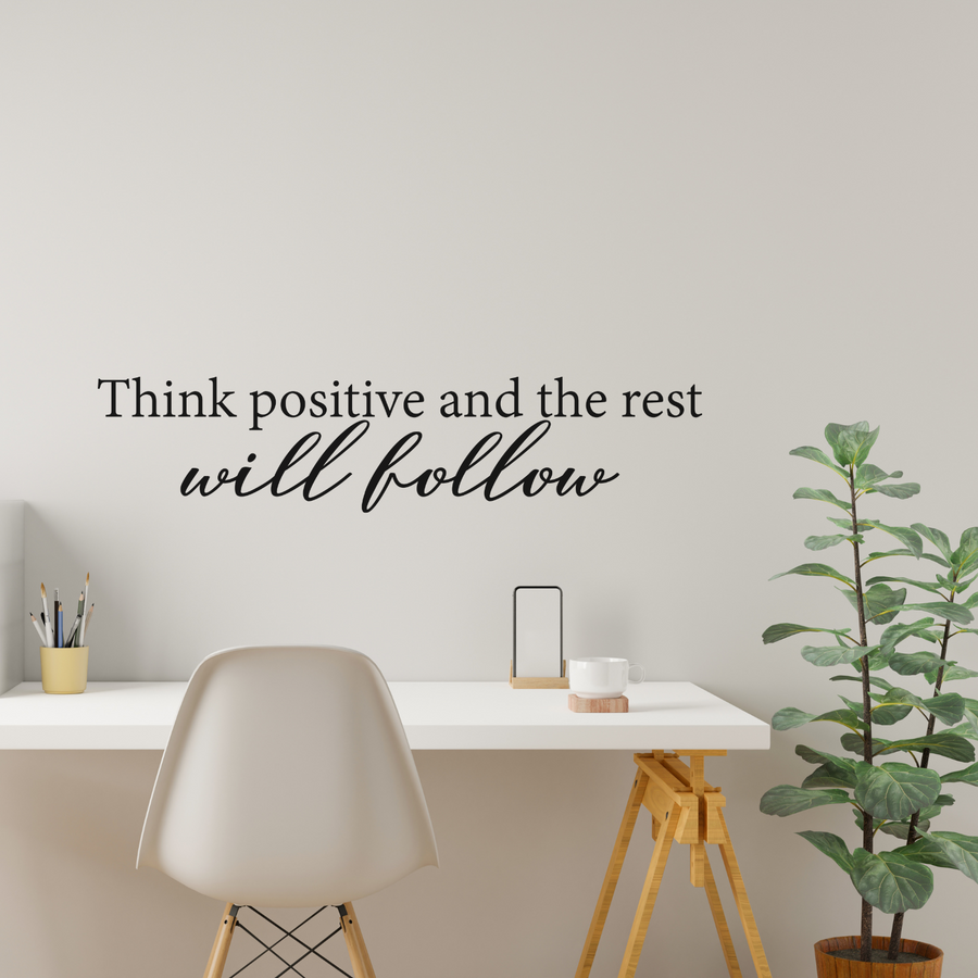 Motivational wall decal featuring inspirational wall quotes and stickers for think-positive-and-the-rest-will-follow. 