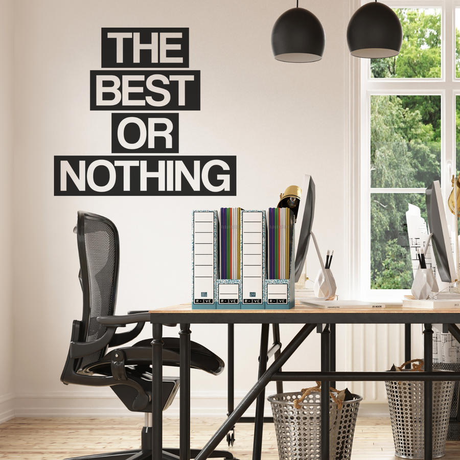 Motivational wall decal featuring inspirational wall quotes and stickers for the-best-or-nothing. 