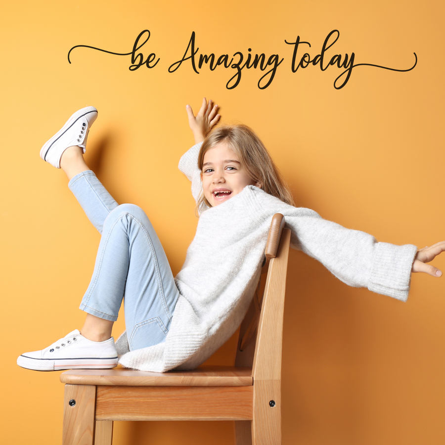 Be Amazing Today