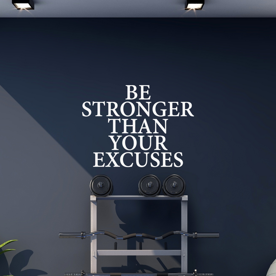 Be Stronger Than Your Excuses