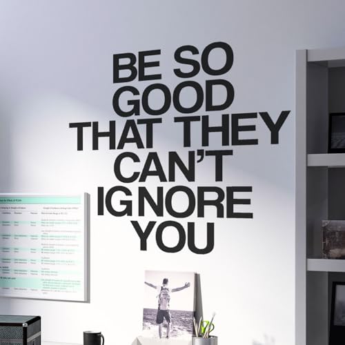 My Vinyl Story - Be So Good They Can't Ignore You - Wall Sticker Inspirational Wall Decal Motivational Office Decor Quote Wall Art Vinyl Wall Decal Classroom Gym Words and Saying