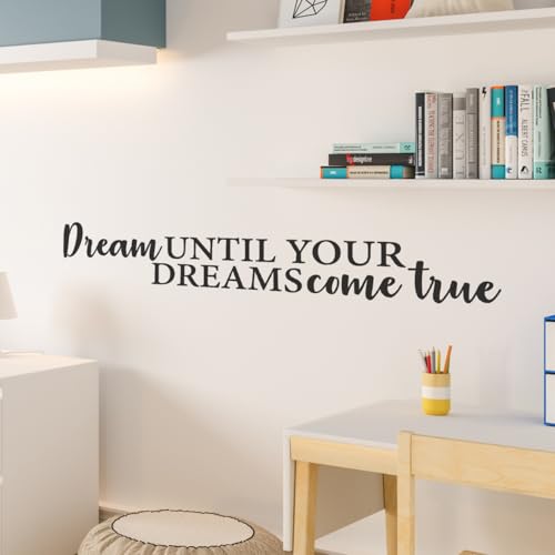 My Vinyl Story – Dream Until Your Dreams Come True Wall Decal – Inspirational Vinyl Quote for Bedroom or Office, Motivational Removable Sticker, Easy to Apply