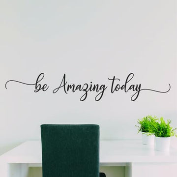 My Vinyl Story – Be Amazing Today Wall Decal – Inspirational Vinyl Quote, Motivational Wall Sticker for Office or Home, Easy to Apply and Removable