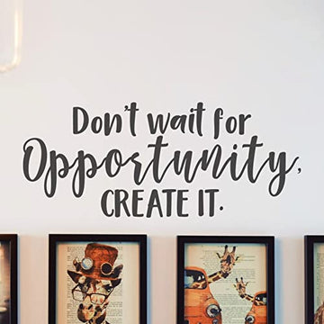 Don't Wait for Opportunity, Create it Motivational Gym Wall Decal Quote for Home Gym Yoga Exercise Fitness Workout Inspirational Office Wall Art Classroom Decor Vinyl Removable Sticker