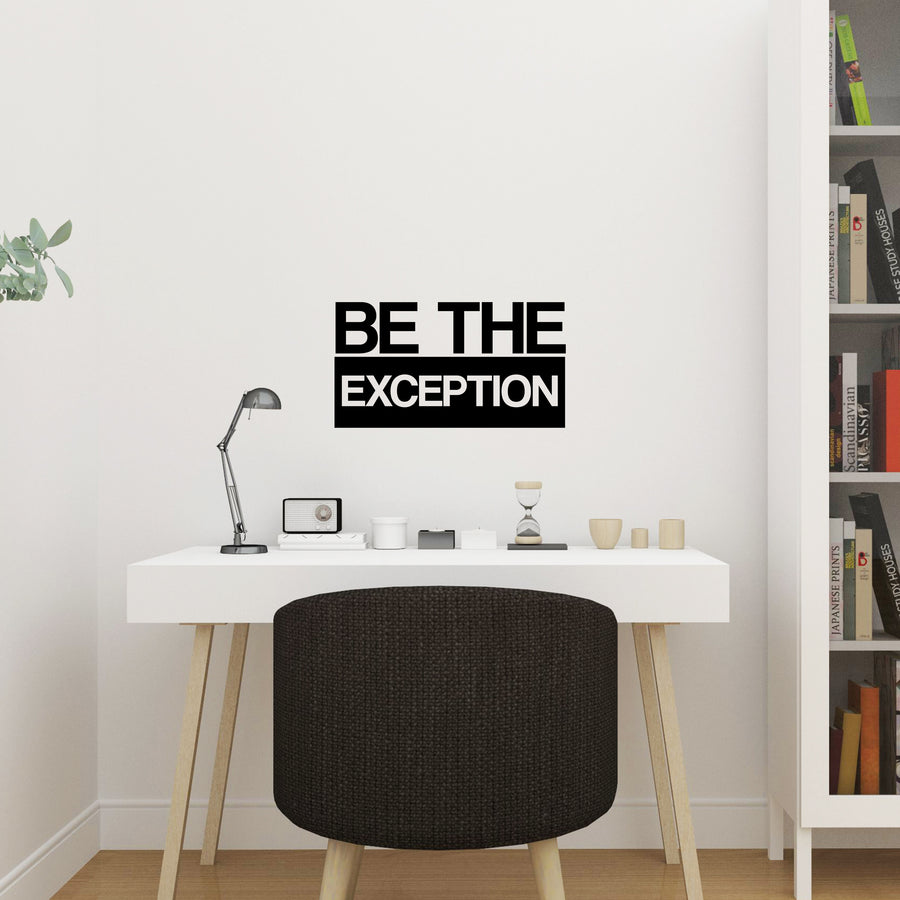 Be The Exception Wall Decal Sticker