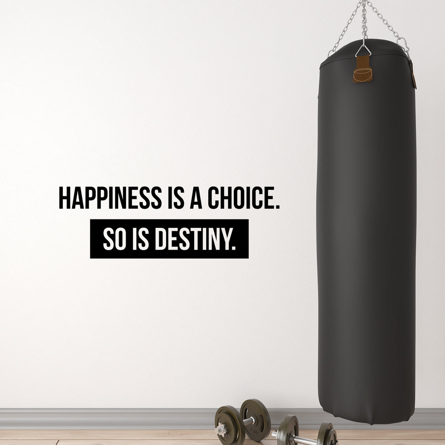 Happiness is A Choice So is Destiny Wall Decal Sticker