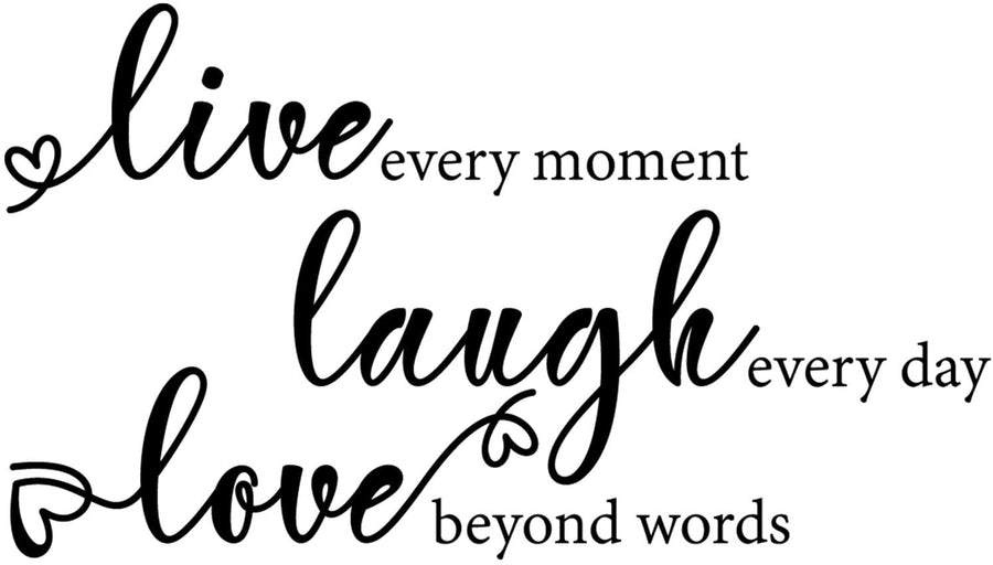 Live Every Moment, Laugh Every Day, Love Beyond Words Wall Decal Sticker