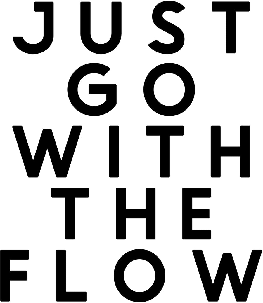 Just Go with The Flow Wall Decal Sticker