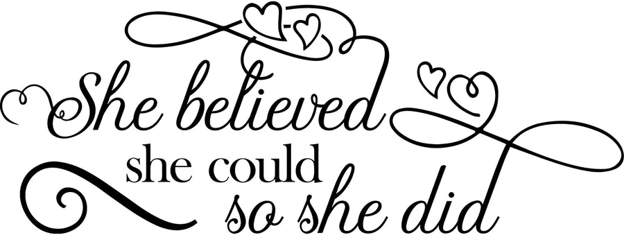 She Believed She Could So She Did Wall Decal Sticker