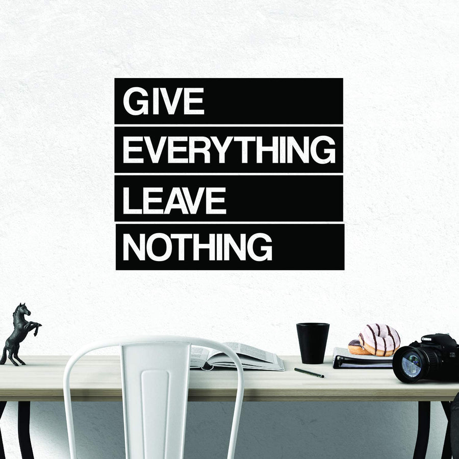 Give Everything Leave Nothing Wall Decal Sticker