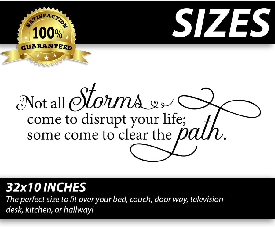 Not All Storms Come to Disrupt Your Life; Some Come to Clear The Path Wall Decal Sticker