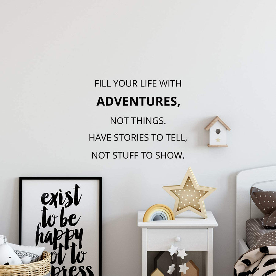 Fill Your Life with Adventures Not Things Wall Decal Sticker